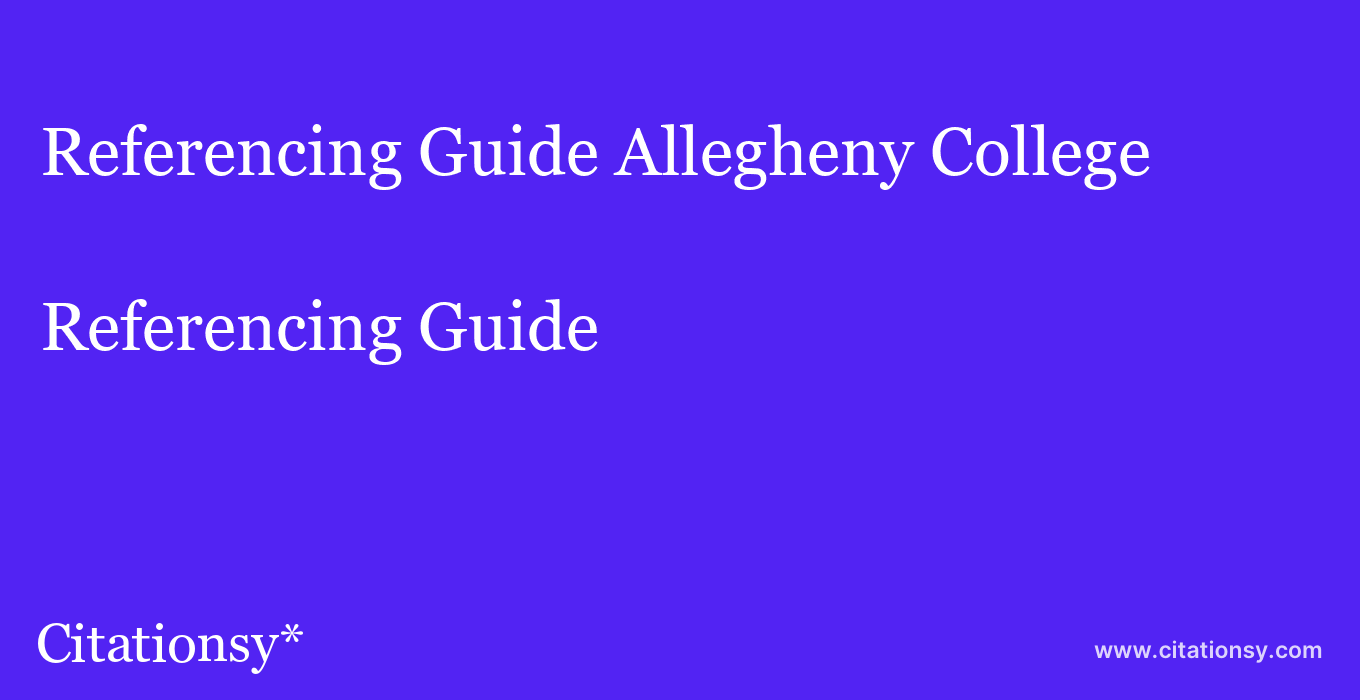 Referencing Guide: Allegheny College